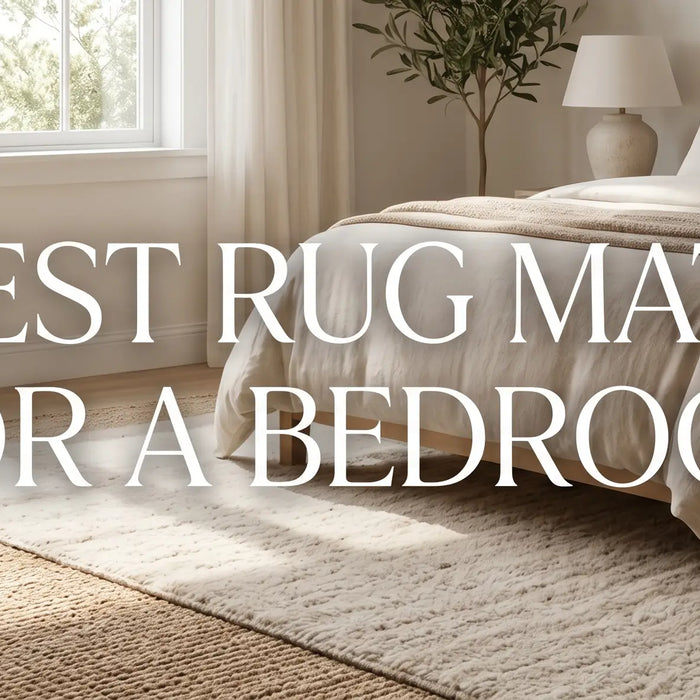 What Is The Best Rug Material for a Bedroom?